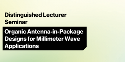 UAE (Rochester Institute of Technology of Dubai) IEEE UAE Microwave Theory and Techniques, Instrumentation and Measurement, Antennas and Propagation Joint Chapter Distinguished Lecturer Seminar (In-Person)