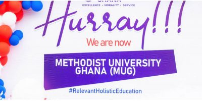 Ghana (Methodist University College Ghana) WE ARE NOW METHODIST UNIVERSITY GHANA